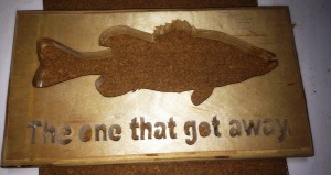 "The One that Got Away," out of birch plywood. We rounded all the edges to give it a finished look. 